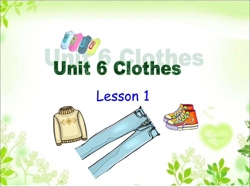 人教版（新起点）英语一年级下：Unit 6 Clothes Lesson 1同步课件_第1页
