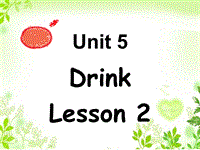 人教版（新起点）英语一年级下：Unit 5 Drink Lesson 2同步课件