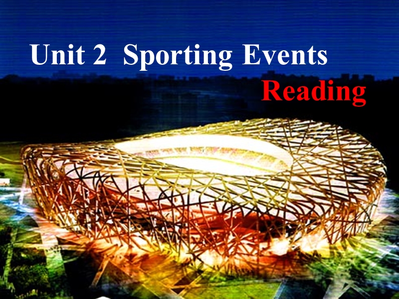 （江苏省）译林牛津版必修四课件：Unit 2 Sporting eventsReading课件_第1页
