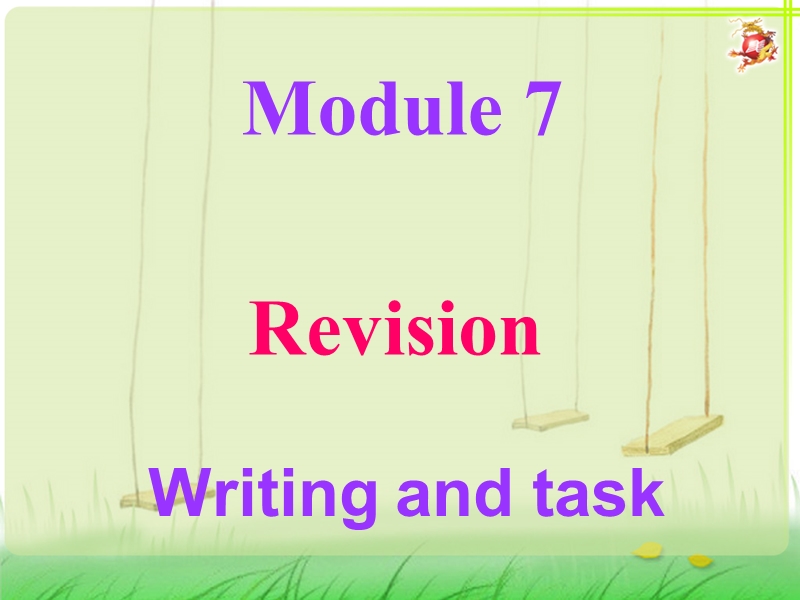 外研版高中英语必修3：Module 7 Writing and task课件_第1页