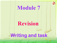 外研版高中英语必修3：Module 7 Writing and task课件