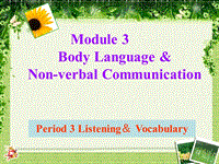 2019春外研版高中英语必修4课件：Module 3 Listening＆ Vocabulary