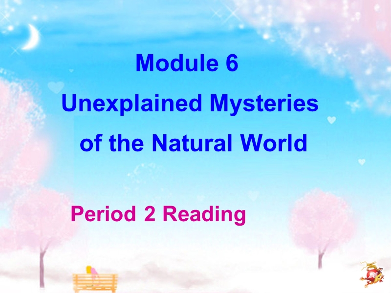 2019春外研版高中英语必修4课件：Module 6 Reading_第1页