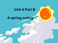 闽教版小学五年级英语下册Unit4 A spring outing Part B课件