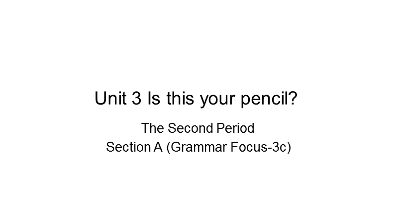 新目标人教版七年级上英语Unit 3 Section A （Grammar Focus-3c）课件_第1页