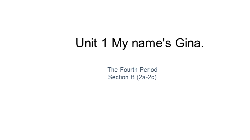 新目标人教版七年级上英语Unit 1 Section B （2a-2c）课件_第1页