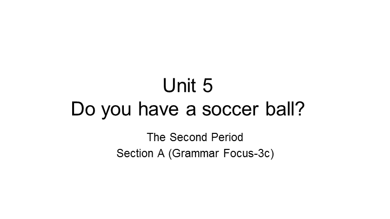 新目标人教版七年级上英语Unit 5 Section A （Grammar Focus-3c）课件_第1页