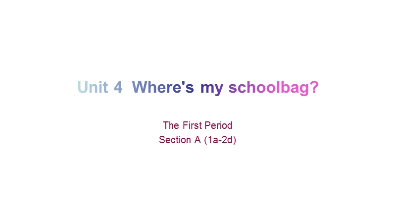 新目标人教版七年级上英语Unit 4 Section A （1a-2d）课件_第1页