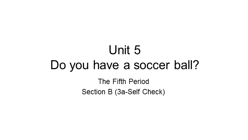 新目标人教版七年级上英语Unit 5 Section B （3a-Self Check）课件_第1页