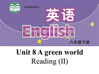 【公开课】牛津译林版八年级下英语Unit8 Reading (II) 课件