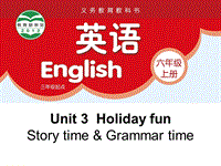 【公开课】牛津译林版六年级上英语Unit3 Story time&Grammar time课件