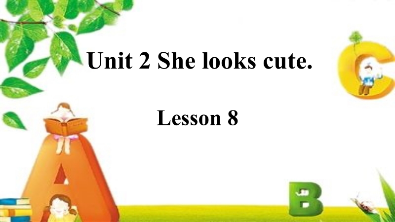 五年级上册英语课件-Unit2 She looks cute.Lesson 8 人教精通版(共13张PPT)_第1页