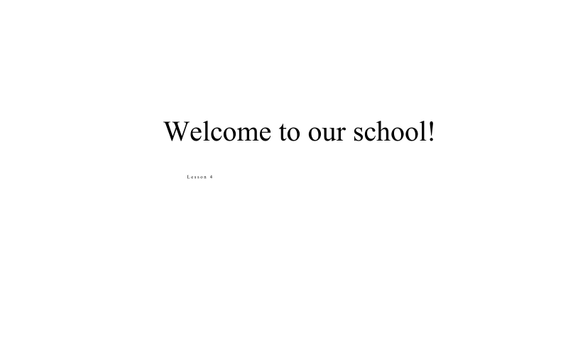 五年级下册英语课件-Unit 1 Welcome to our school! 人教精通版(共14张PPT)_第1页