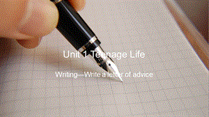 Unit1 Teenage Life Writing—Write a letter of advice课件